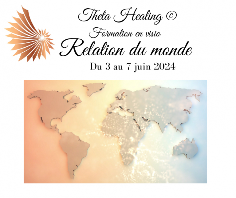 Formation de Theta Healing en visio : Relation du monde